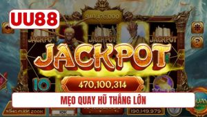 Mẹo quay hũ thắng lớn